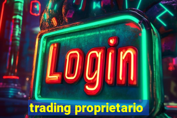 trading proprietario